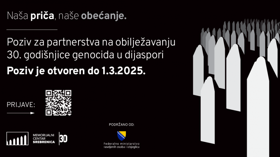 <p style="text-align: justify;">"This anniversary represents an important moment for preserving memory, combating genocide denial, and promoting a culture of remembrance, both among the Bosnian diaspora and worldwide. The initiative aims to formally register associations, organizations, and informal groups within the Bosnian diaspora that wish to actively participate and collaborate with the Memorial Center for the 30th anniversary, regardless of where they operate and work. Registration allows all interested parties to be part of a global campaign coordinated by the Memorial Center, ensuring a unified and powerful message for this anniversary," stated Emir Suljagić, Director of the Memorial Center.</p>
<p style="text-align: justify;">The Memorial Center will provide registered organizations and groups with comprehensive support to enhance the success and professionalism of their efforts. This includes high-quality photo and video materials documenting key moments in the history of the genocide and the activities of the Memorial Center, as well as the preparation of visual materials such as banners, flyers, and social media content tailored to the needs of each community. Additionally, the Memorial Center will offer educational materials in multiple languages, including curricula, brochures, and guides for schools, universities, and the broader diaspora public.</p>
<p style="text-align: justify;">"We are also here to provide consultations and advice on organizing events such as panel discussions, art exhibitions, documentary screenings, lectures, and marches. Ultimately, our role is crucial for better coordination and technical support in planning and implementing activities at both local and global levels. Furthermore, the Memorial Center will coordinate a global campaign that will include educational programs, art exhibitions, public forums, and online activities, all aimed at raising awareness about the Srebrenica genocide. The campaign will culminate in events held on July 11, 2025, in major centers of the Bosnian diaspora," Suljagić noted.</p>
<p>The Memorial Center invites interested clubs, organizations, and groups from the diaspora to register via  the link: <a href="https://bit.ly/30srebrenica-diaspora">https://bit.ly/30srebrenica-diaspora </a> no later than March 1, 2025. </p>
<p style="text-align: justify;">"The contribution of the diaspora is crucial to the success of this initiative. Together, we can ensure that the memory of the victims of the Srebrenica genocide remains permanently rooted in the consciousness of future generations and that the message of peace, truth, and justice spreads across the world. This is also an important step forward because we want a unified message to emerge from the entire Bosnian diaspora, and we can only achieve that through joint cooperation," concluded Suljagić.</p>