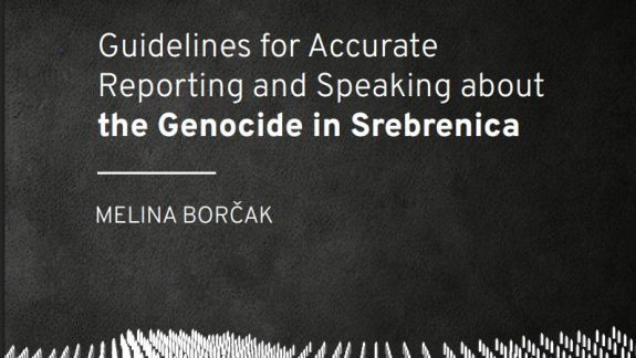 Guidelines for Accurate Reporting and Speaking about the Genocide in Srebrenica
